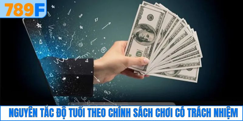 Chơi Có Trách Nhiệm 2 Một số nguyên tắc về độ tuổi trong chơi có trách nhiệm
