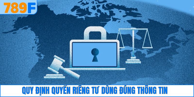 Quyền Riêng Tư 3 Nội dung quyền riêng tư về việc dùng thông tin