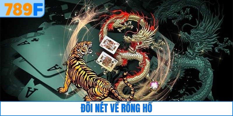 Cách Đánh Phỏm Rắn Và Bí Quyết Bách Thắng Cho Người Mới 2 Đôi nét về Rồng Hổ