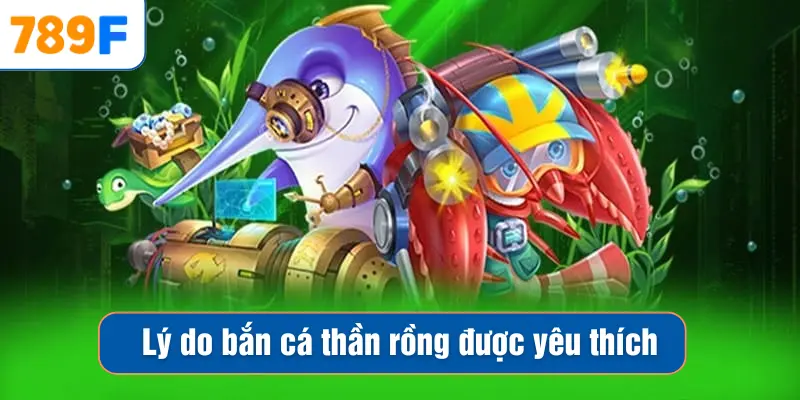 Mẹo Chơi Bắn Cá Vàng - Chiến Thuật Săn Thưởng Hiệu Quả 2 Lý do bắn cá thần rồng được yêu thích