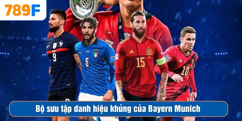 Chelsea Của Nước Nào? Lịch Sử Và Thành Tựu Của Đội Bóng 4 Bộ sưu tập danh hiệu khủng của Bayern Munich