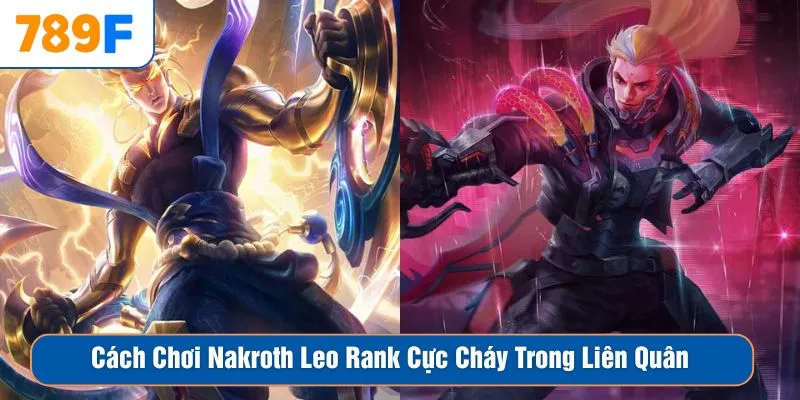 Lý do nên chọn Brimstone trong Valorant để tối ưu 4 Full build Nakroth leo rank cực khét