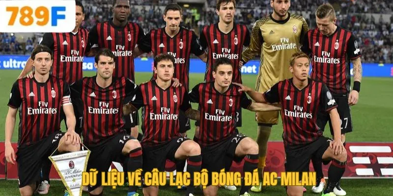 Chelsea Của Nước Nào? Lịch Sử Và Thành Tựu Của Đội Bóng 2 Dữ liệu về câu lạc bộ bóng đá AC Milan