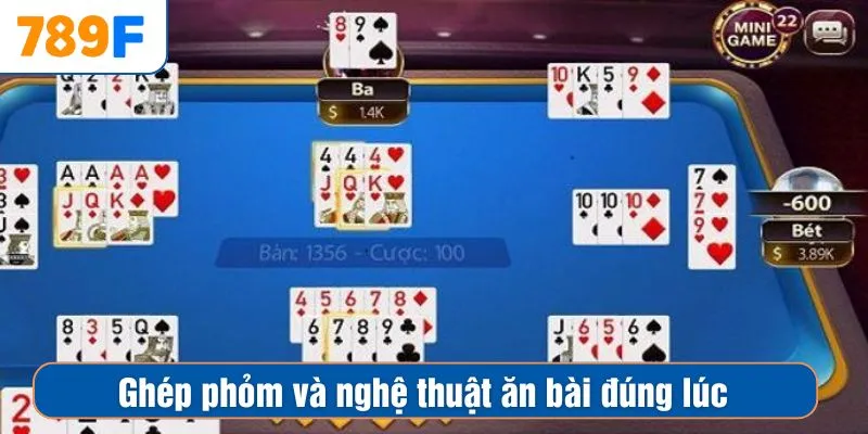 Cách Đánh Phỏm Rắn Và Bí Quyết Bách Thắng Cho Người Mới 3 Ghép phỏm và nghệ thuật ăn bài đúng lúc