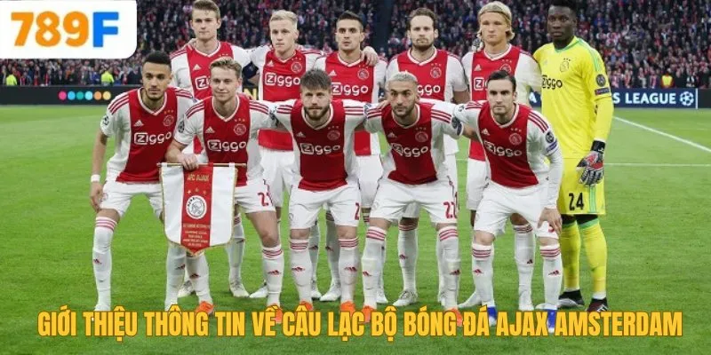 Chelsea Của Nước Nào? Lịch Sử Và Thành Tựu Của Đội Bóng 2 Giới thiệu thông tin về câu lạc bộ bóng đá Ajax Amsterdam