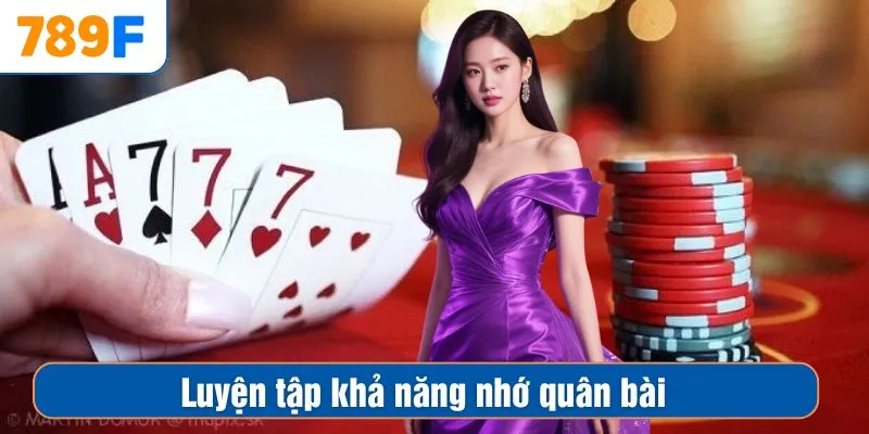 Cách Đánh Phỏm Rắn Và Bí Quyết Bách Thắng Cho Người Mới 4 Luyện tập khả năng nhớ quân bài
