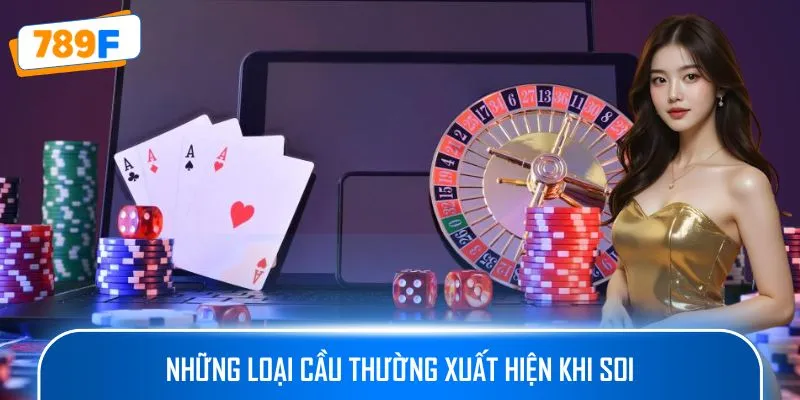Phần Mềm Dự Đoán Bầu Cua - Giải Pháp Hỗ Trợ Người Chơi 3 Những loại cầu thường xuất hiện khi soi