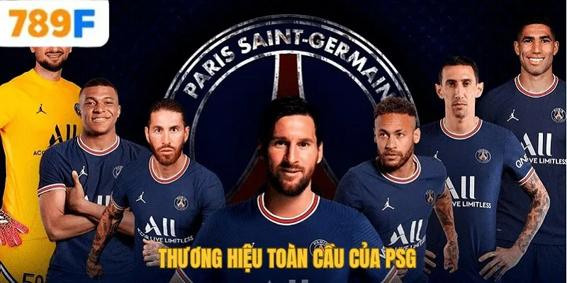 Chelsea Của Nước Nào? Lịch Sử Và Thành Tựu Của Đội Bóng 3 Thương hiệu toàn cầu của PSG